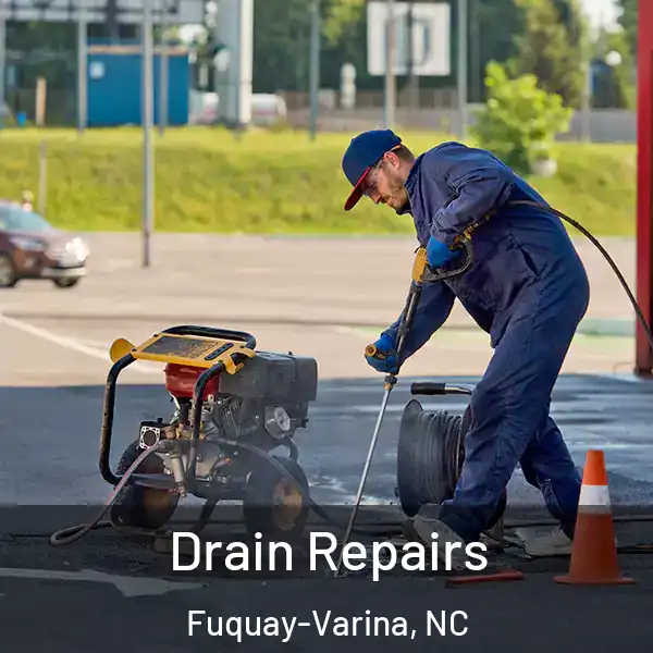  Drain Repairs Fuquay-Varina, NC