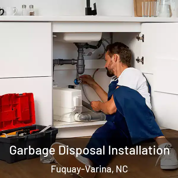  Garbage Disposal Installation Fuquay-Varina, NC