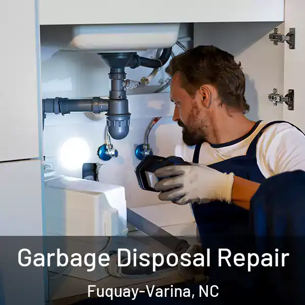  Garbage Disposal Repair Fuquay-Varina, NC