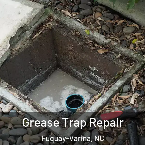  Grease Trap Repair Fuquay-Varina, NC