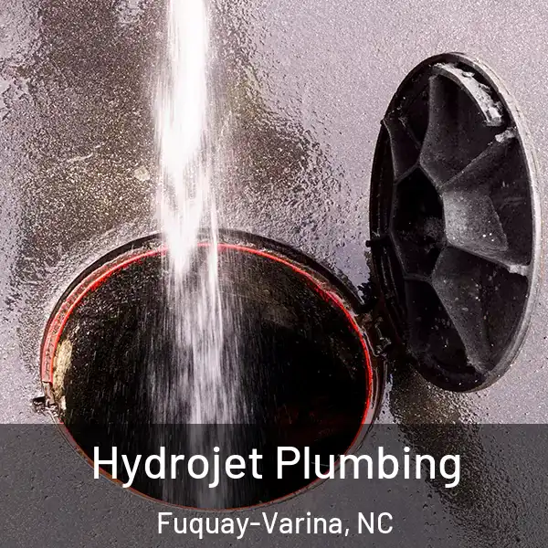  Hydrojet Plumbing Fuquay-Varina, NC