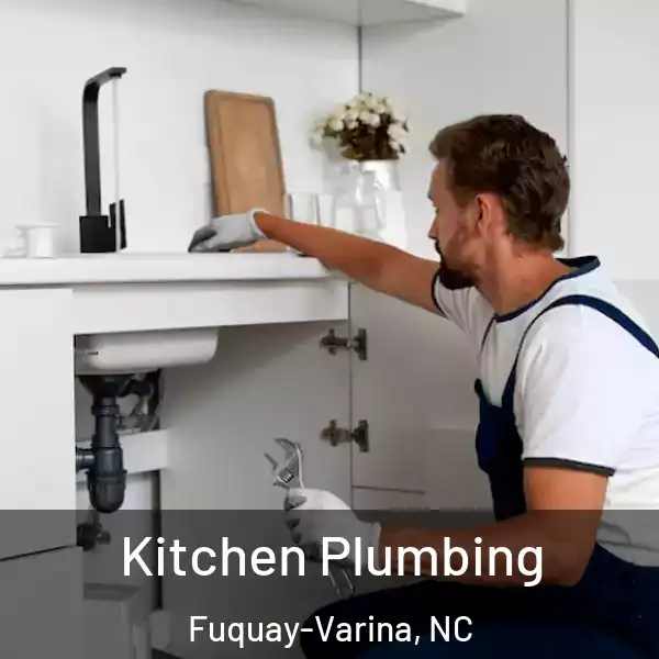  Kitchen Plumbing Fuquay-Varina, NC