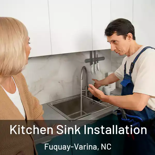  Kitchen Sink Installation Fuquay-Varina, NC