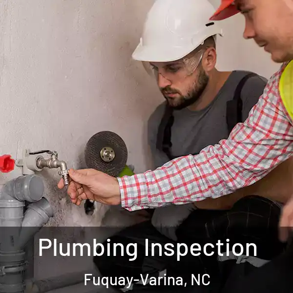  Plumbing Inspection Fuquay-Varina, NC