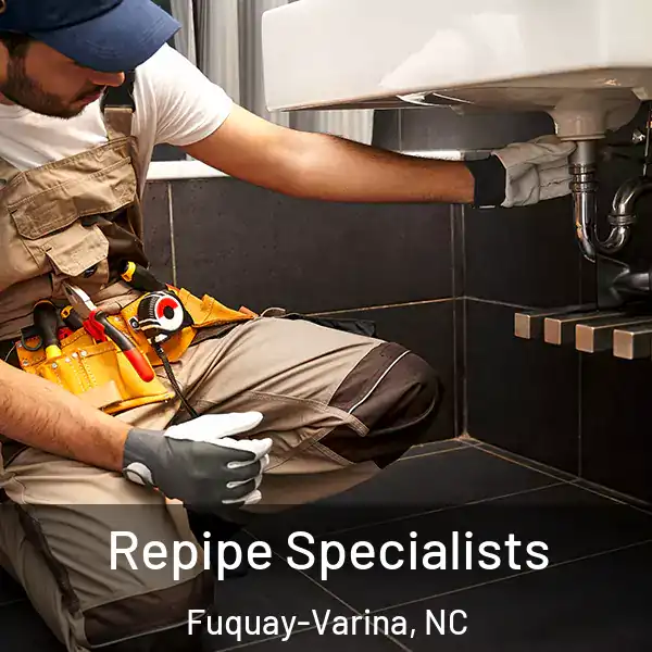  Repipe Specialists Fuquay-Varina, NC