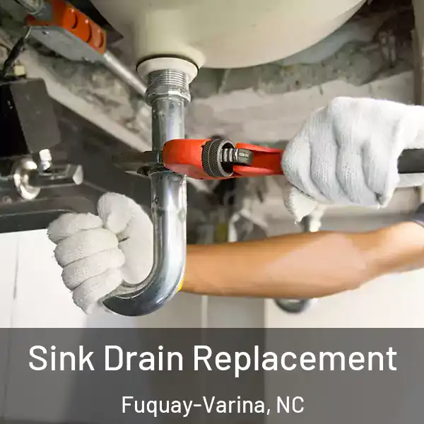 Sink Drain Replacement Fuquay-Varina, NC
