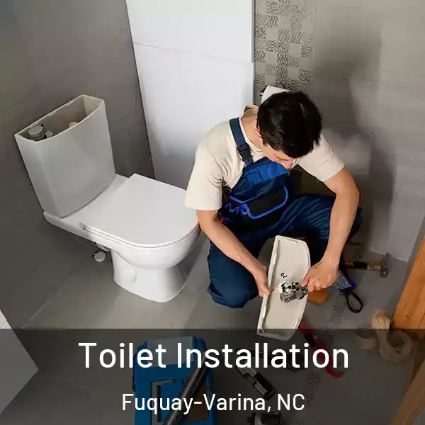 Toilet Installation Fuquay-Varina, NC