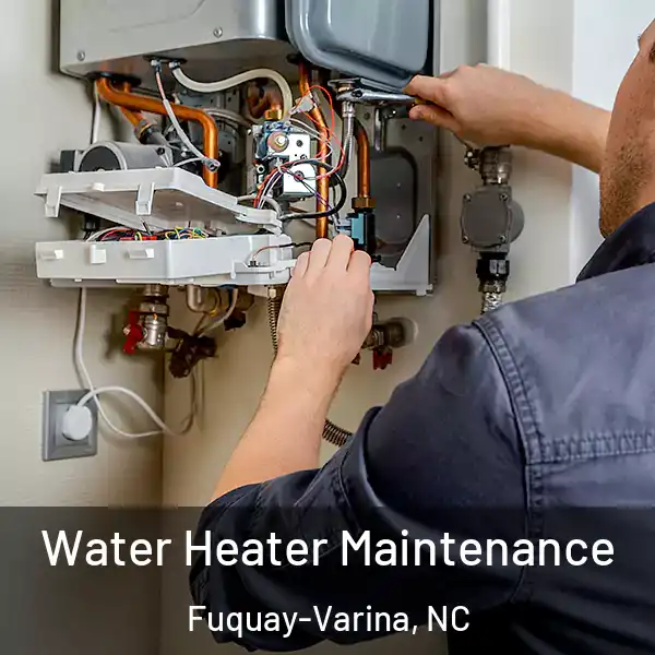  Water Heater Maintenance Fuquay-Varina, NC