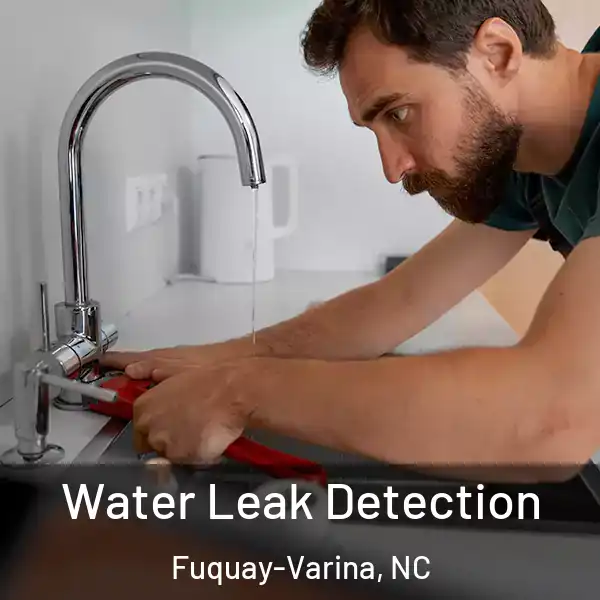 Water Leak Detection Fuquay-Varina, NC