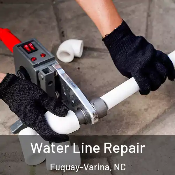  Water Line Repair Fuquay-Varina, NC