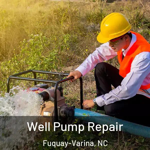  Well Pump Repair Fuquay-Varina, NC